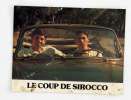 9 photos d'exploitation du film LE COUP DE SIROCCO (1979)